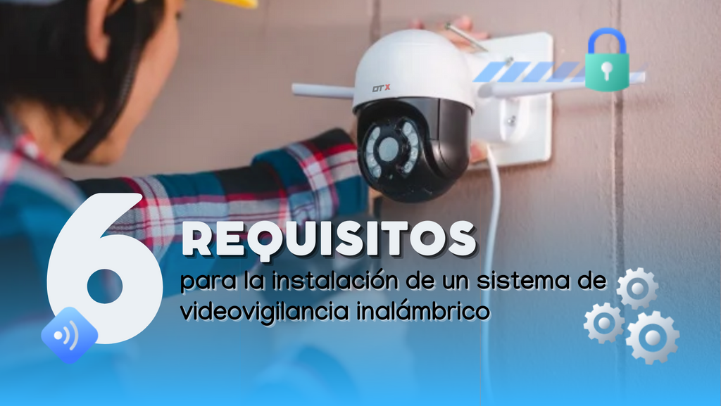 Requisitos para la instalación de un sistema de video vigilancia inalámbrico
